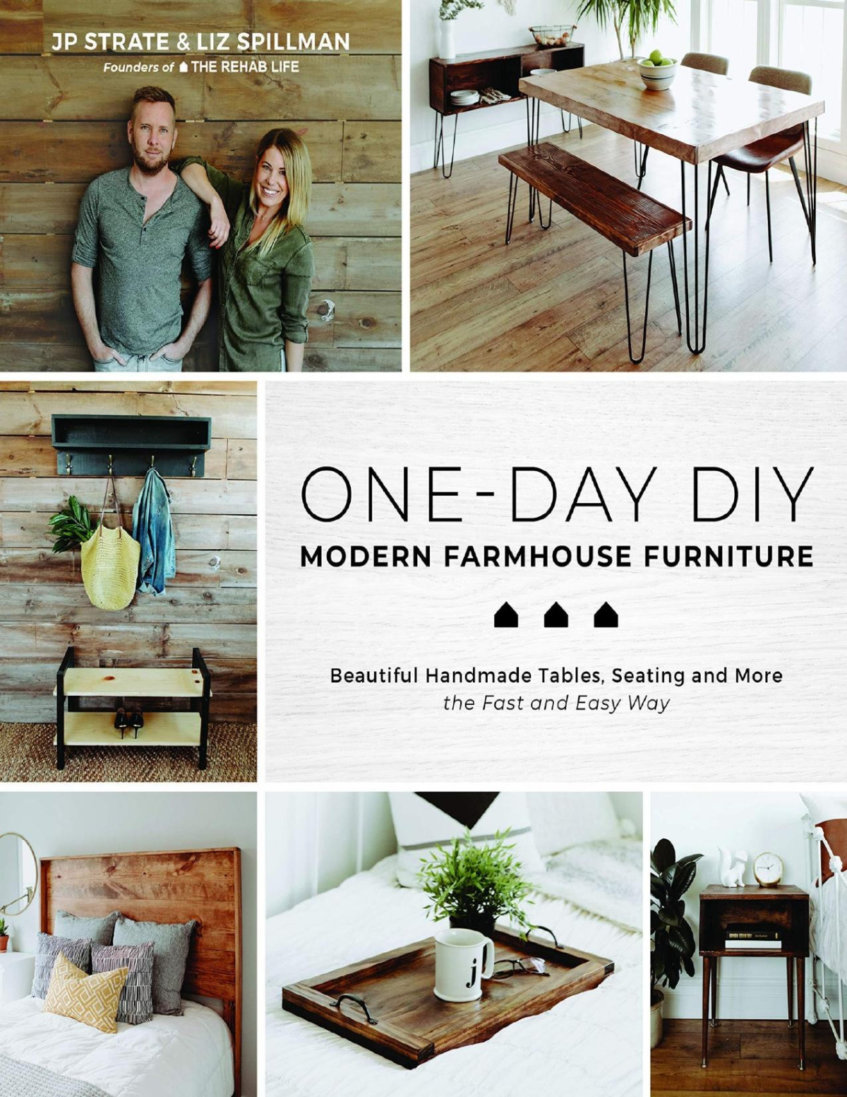 Oneday Diy Modern Farmhouse Furniture Beautiful Handmade Tables Seating And More The Fast And Easy Way Jp Strate