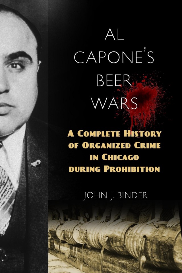 Al Capones Beer Wars John J Binder