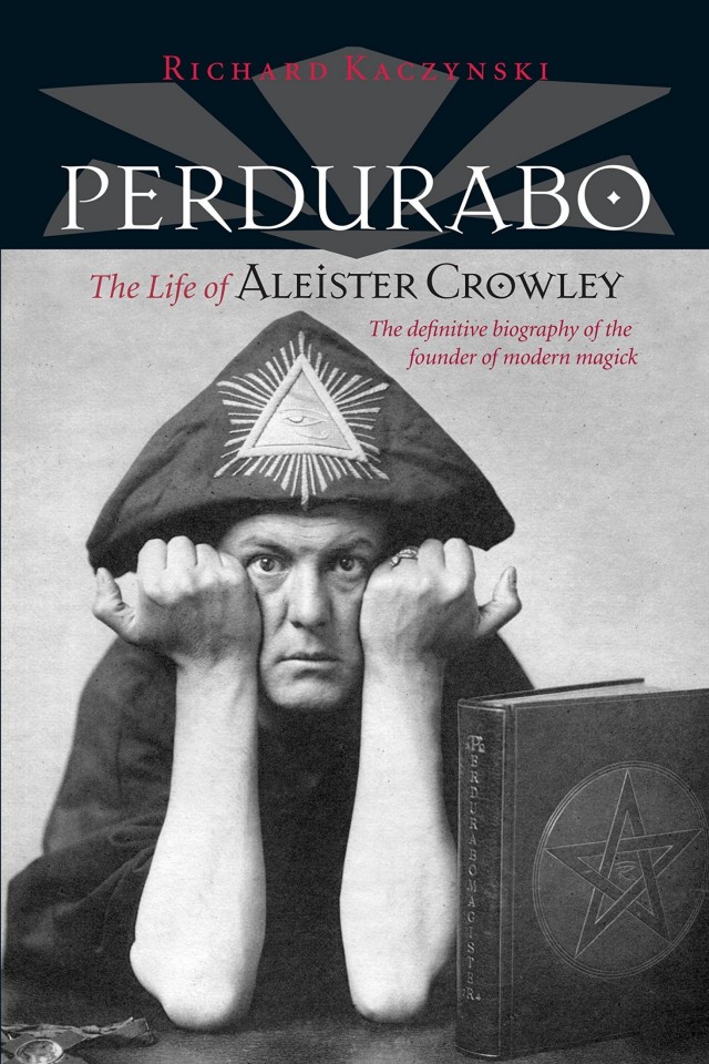 Perdurabo The Life Of Aleister Crowley Richard Kaczynski