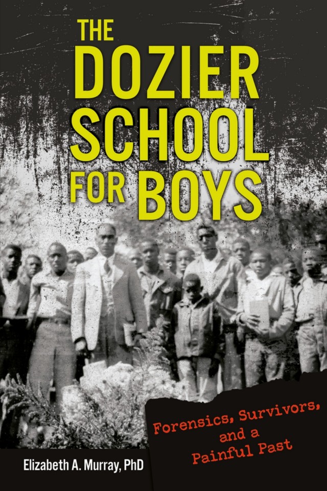 The Dozier School For Boys Elizabeth A Murray