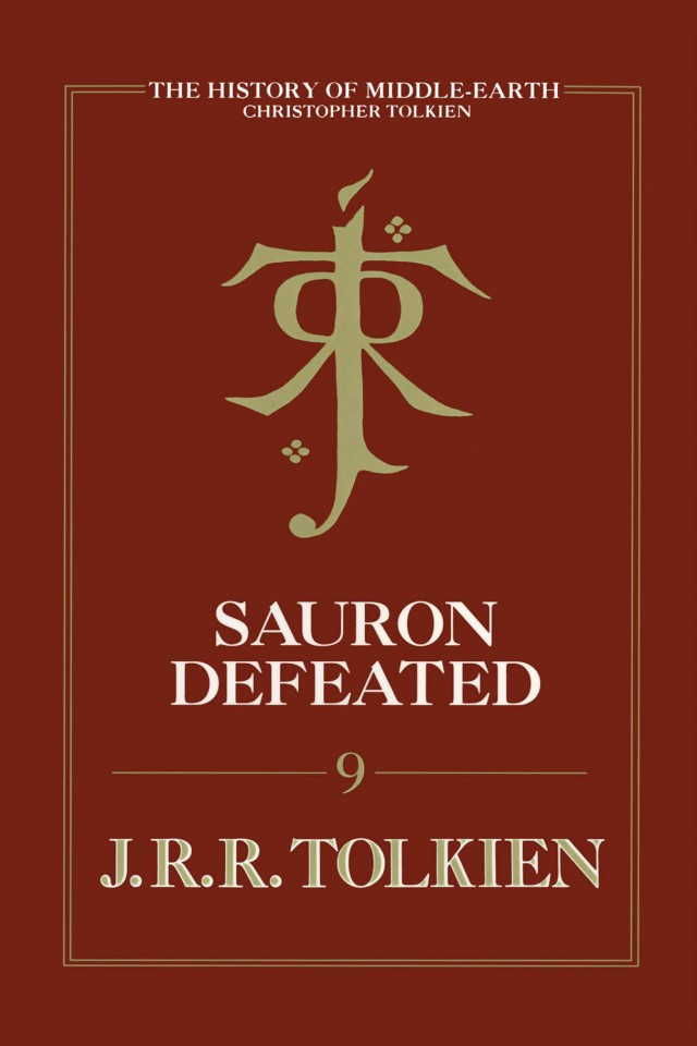 Sauron Defeated The History Of Middleearth Book 9 Christopher Tolkien J R R Tolkien