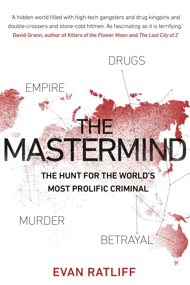The Mastermind The Hunt For The Worlds Most Prolific Criminal Evan Ratliff