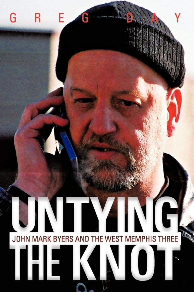 Untying The Knot John Mark Byers And The West Memphis Three Greg Day