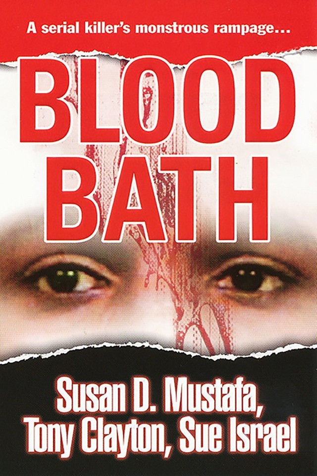 Blood Bath Susan D Mustafa Tony Clayton Sue Israel