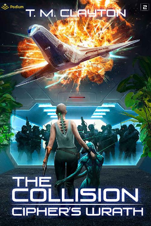 Ciphers Wrath A Space Opera The Collision Book 2 T M Clayton