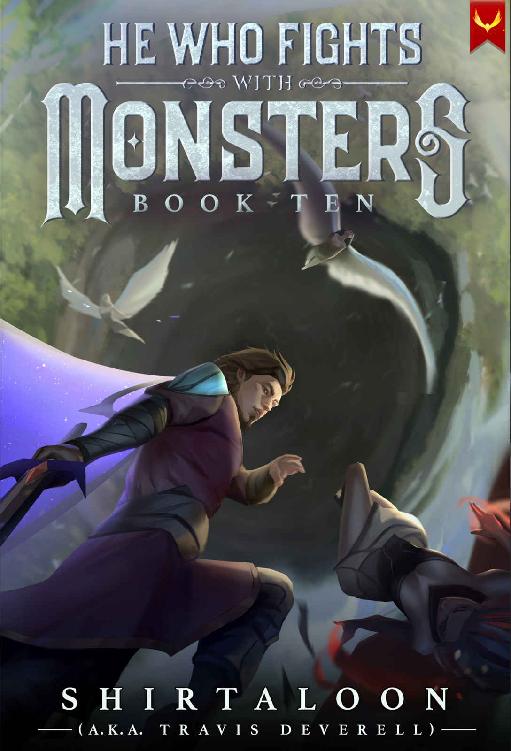 He Who Fights With Monsters Book 10 A Litrpg Adventure Shirtaloon Travis Deverell