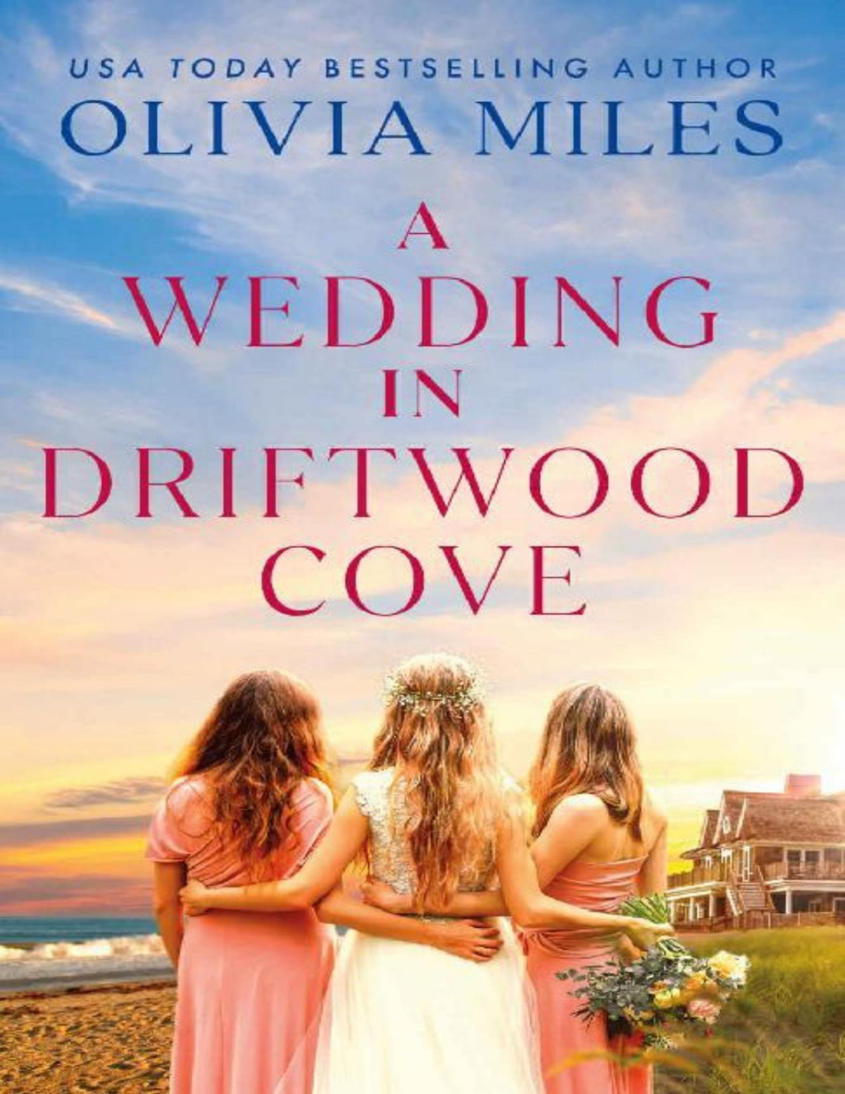 A Wedding In Driftwood Cove A Novel Olivia Miles