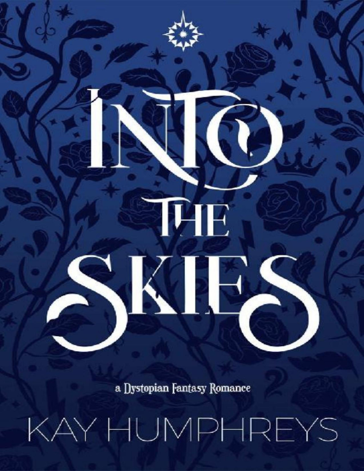 Into The Skies A Dystopian Fantasy Romance Loya Book 1 Kay Humphreys