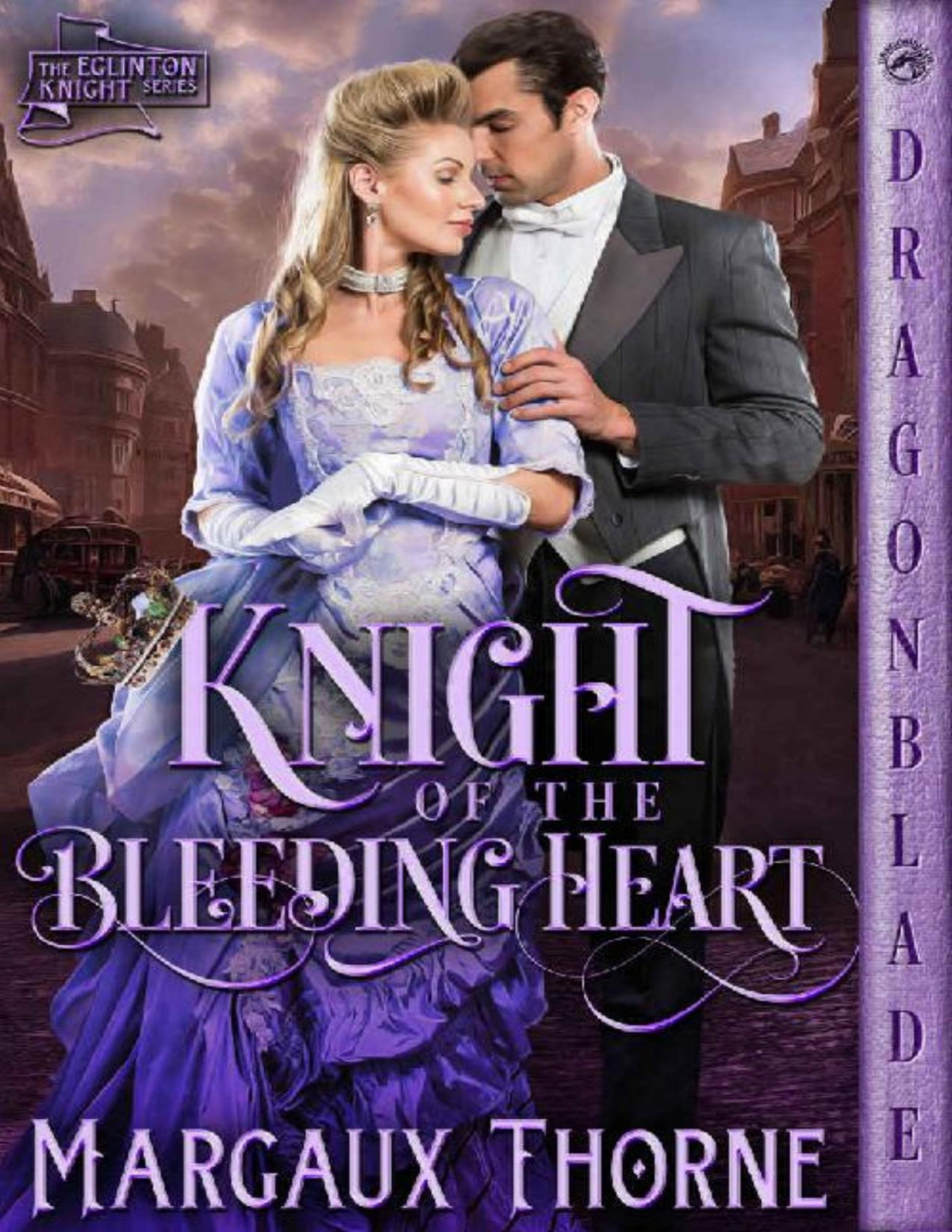 Knight Of The Bleeding Heart The Eglinton Knight Series Book 4 Margaux Thorne