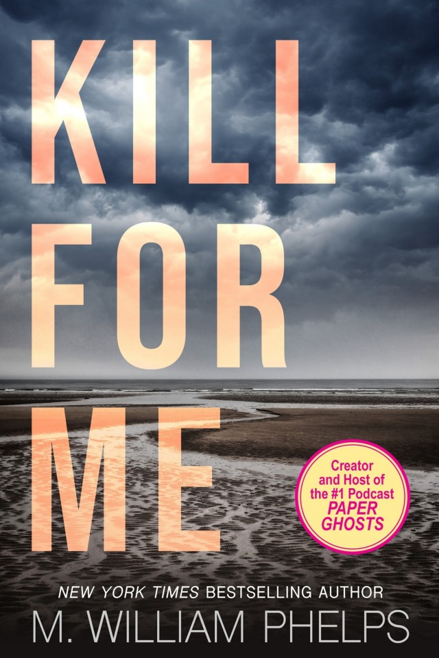 Kill For Me Phelps M William