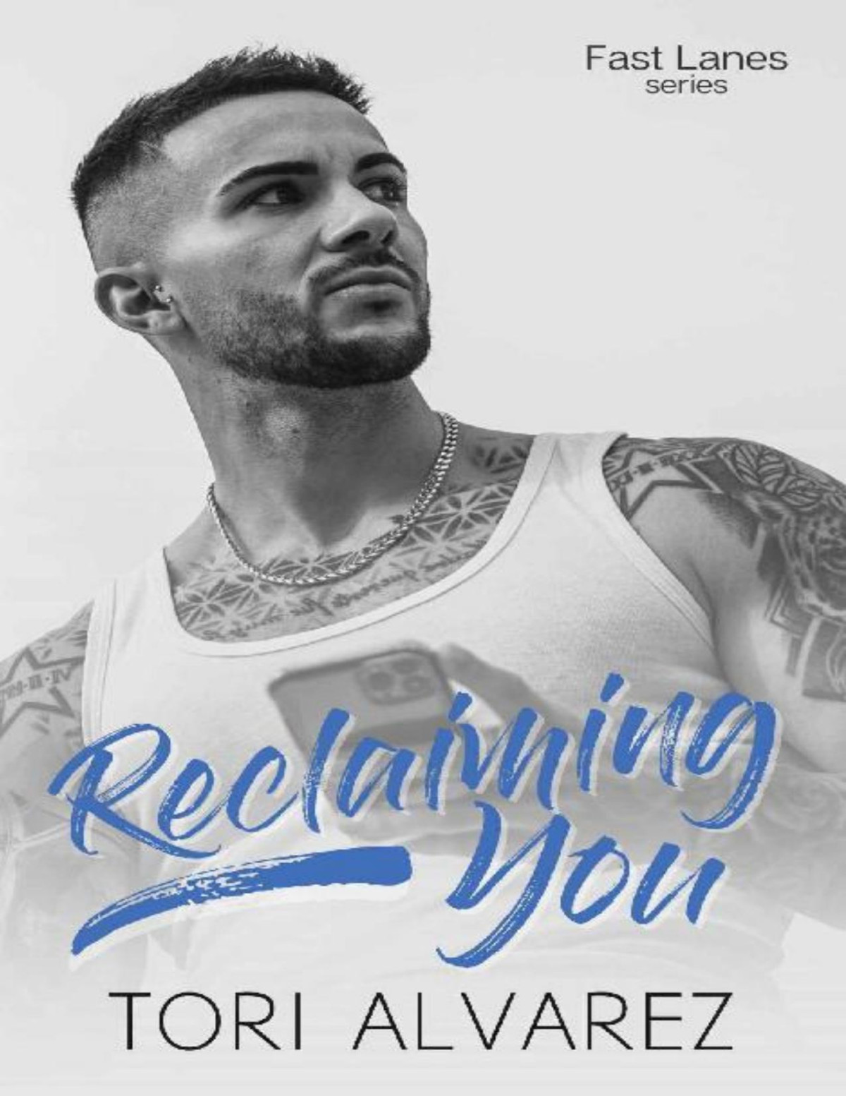 Reclaiming You A Fast Lanes Standalone Novel Book 1 Tori Alvarez