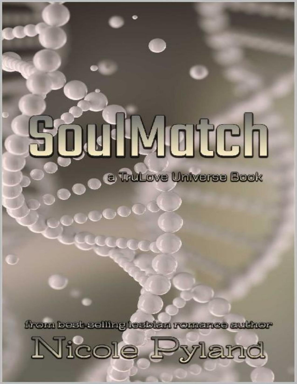 Soulmatch A Trulove Universe Book Nicole Pyland