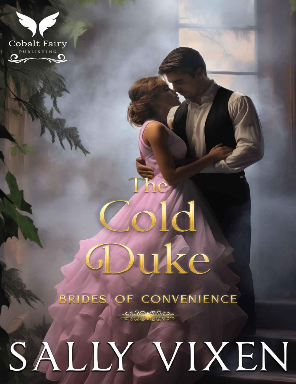 The Cold Duke A Historical Regency Romance Novel Sally Vixen