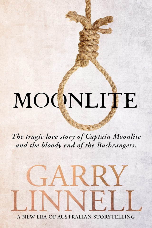 Moonlite The Tragic Love Story Of Captain Moonlite And The Bloody End Of The Bushrangers Garry Linnell