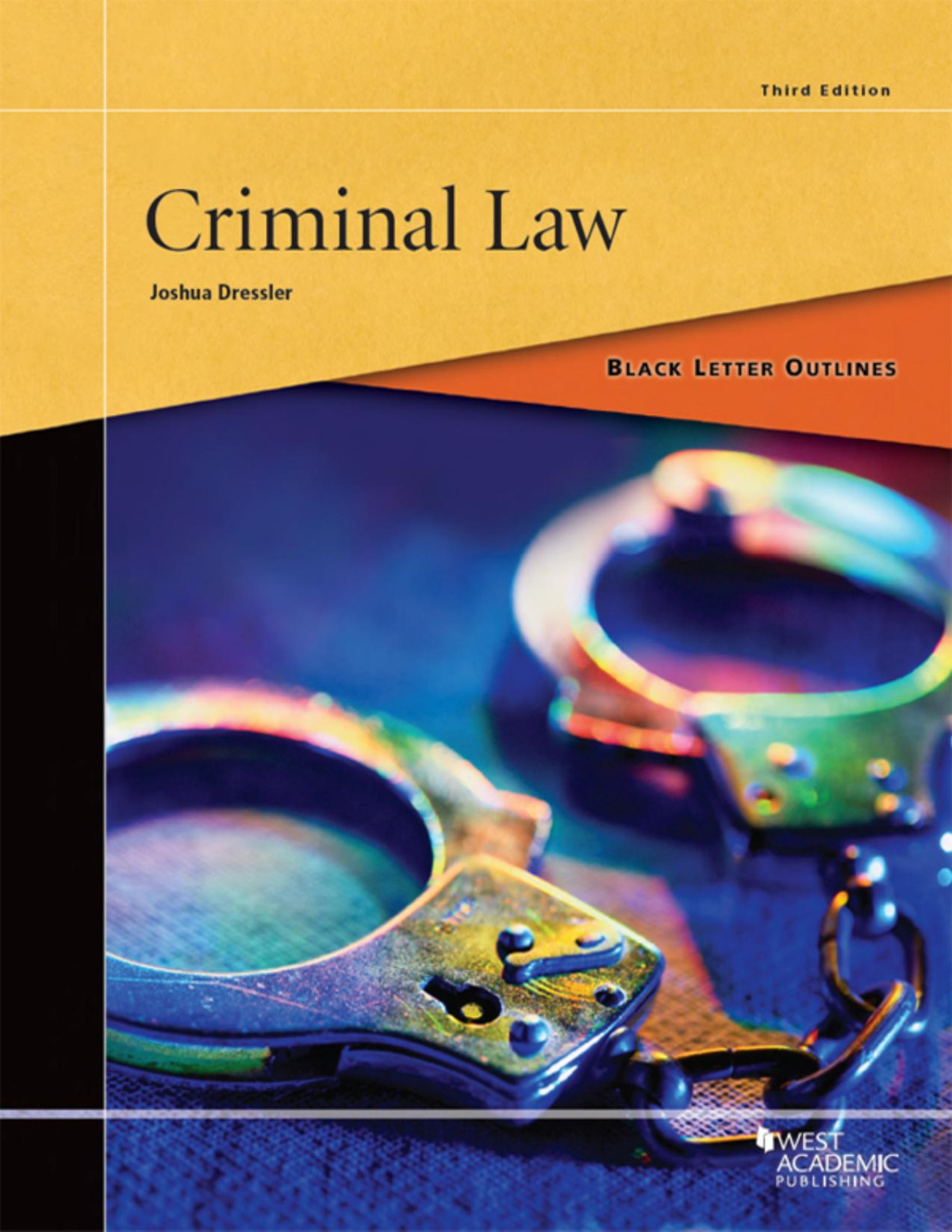 Dresslers Criminal Law Third Edition Black Letter Outlines Joshua Dressler