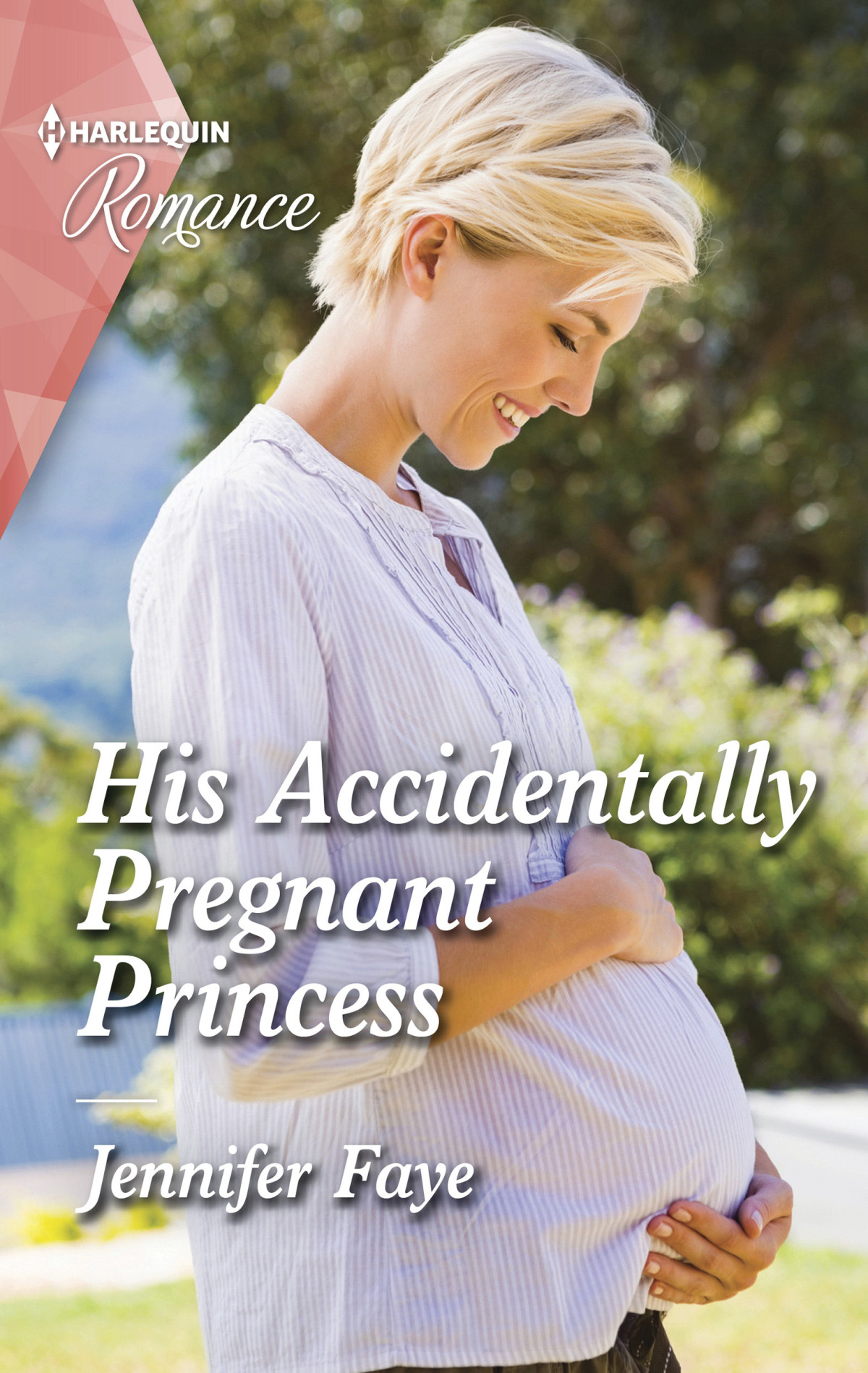 His Accidentally Pregnant Princess Jennifer Faye