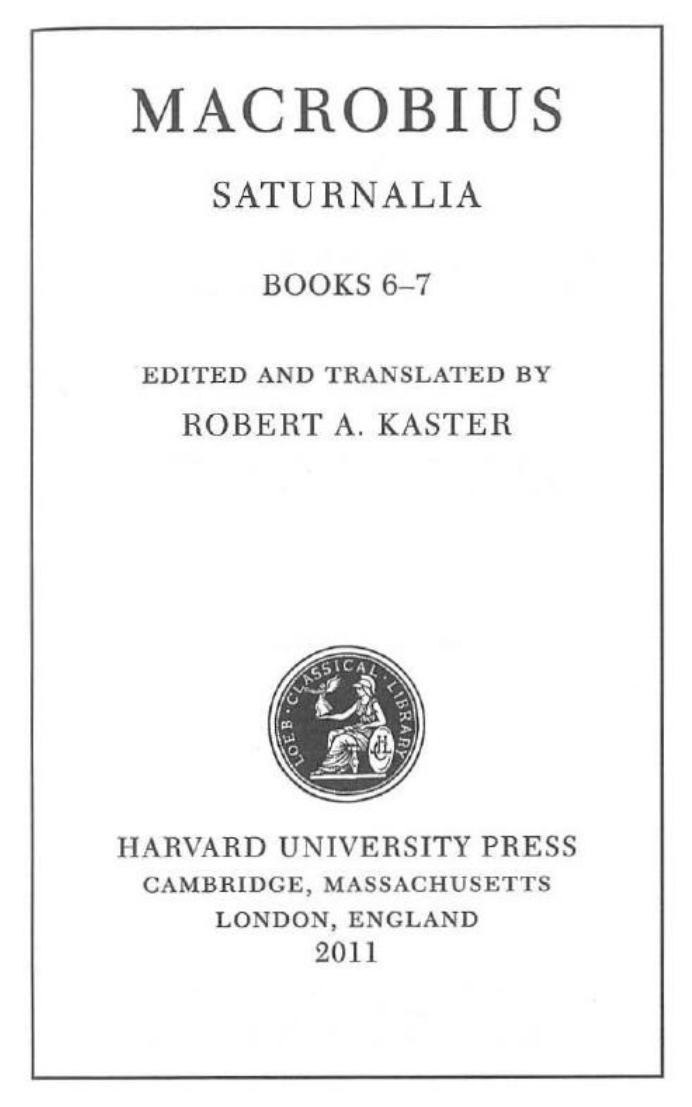 Saturnalia Macrobius Ambrosius Theodosius Robert A Kaster