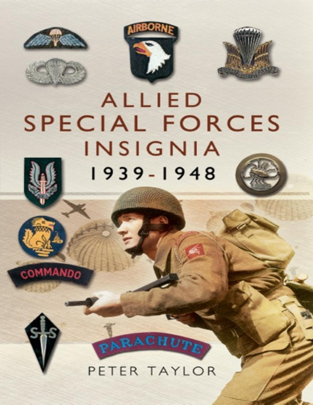 Allied Special Forces Insignia 19391948 Peter Taylor
