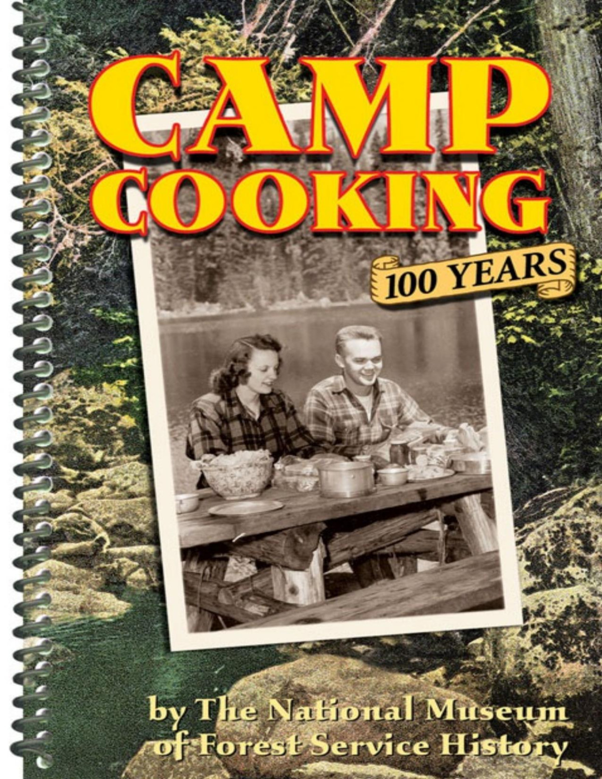 Camp Cooking 100 Years 2nd Edition The National Museum Of Forest Service History
