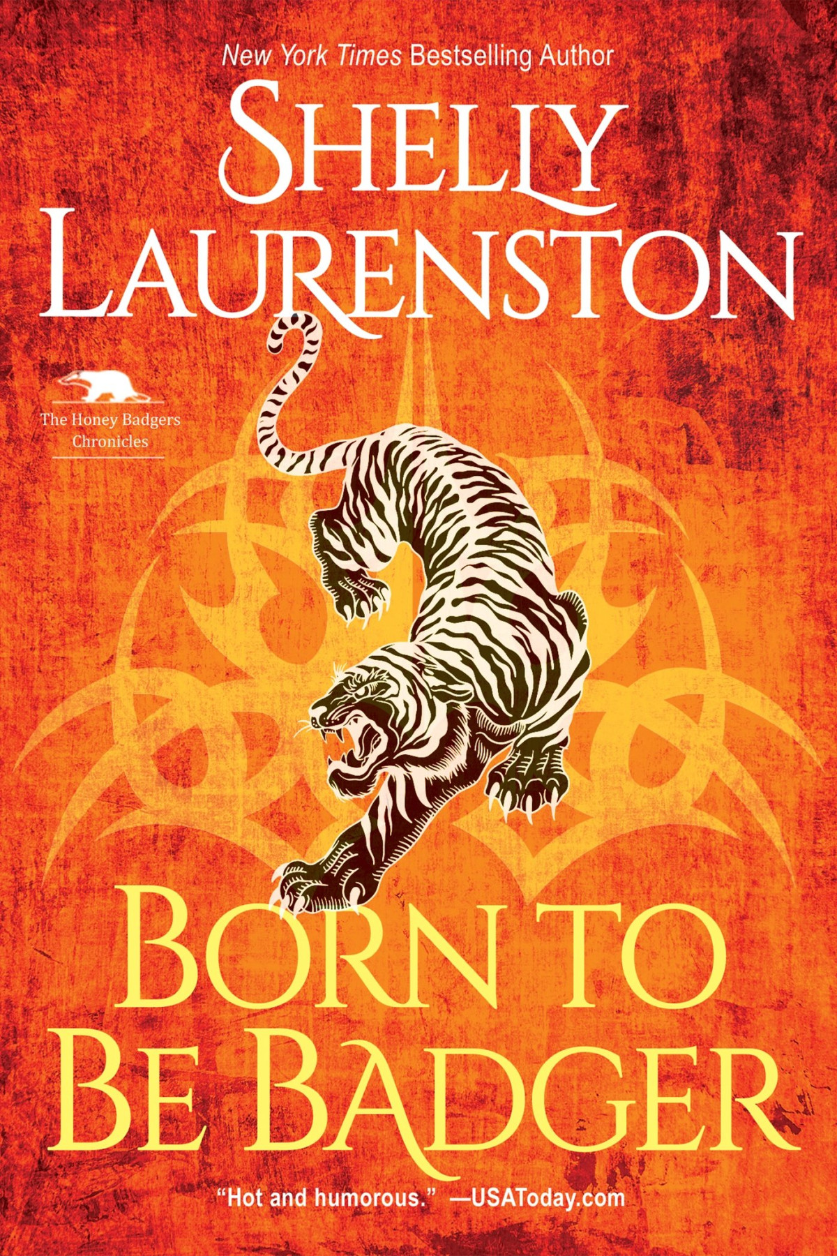 Born To Be Badger Honey Badger Chronicles 5 Smiths Shifter World 17 1st Edition Shelly Laurenston