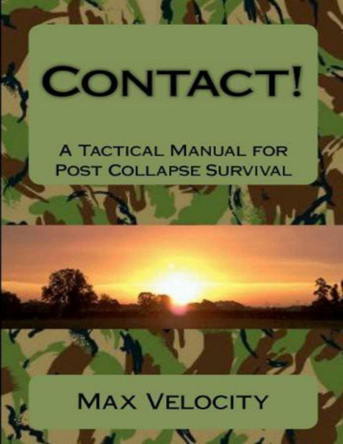 Contact A Tactical Manual For Post Collapse Survival Max Velocity