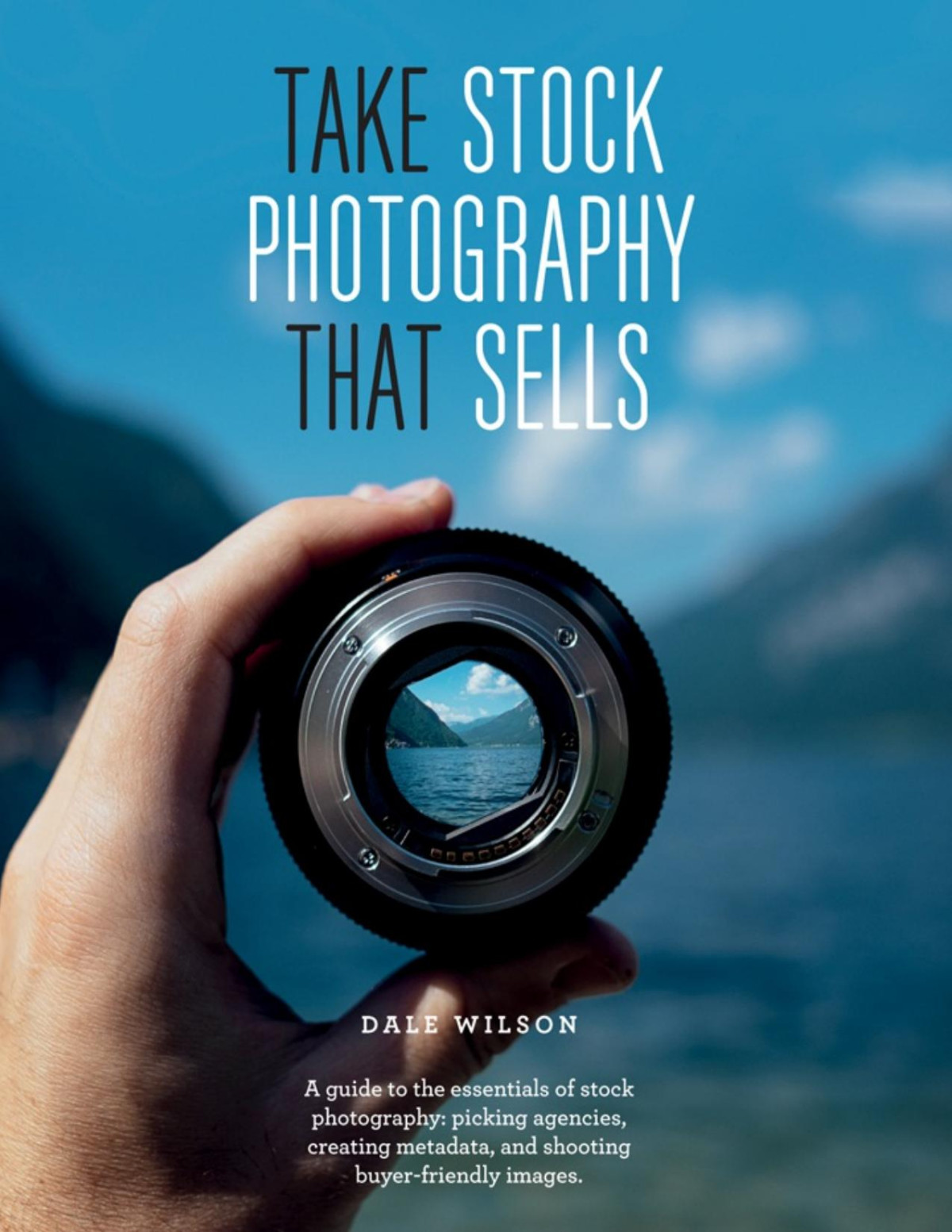 Take Stock Photography That Sells Earn A Living Doing What You Love Wilson