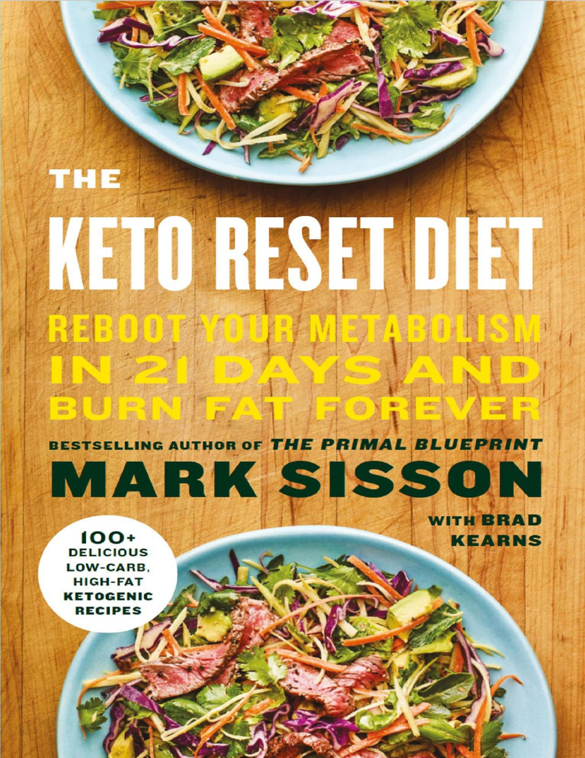The Keto Reset Diet Reboot Your Metabolism In 21 Days And Burn Fat Forever Mark Sisson