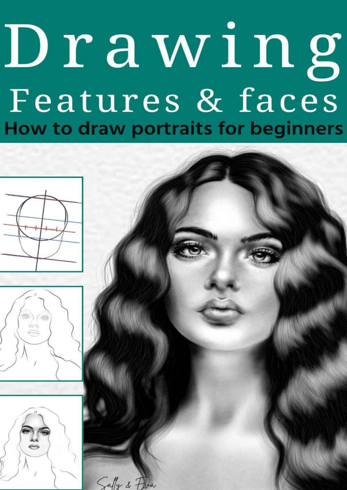 Drawing Features And Faces How To Draw Portraits For Beginners Sally Eva
