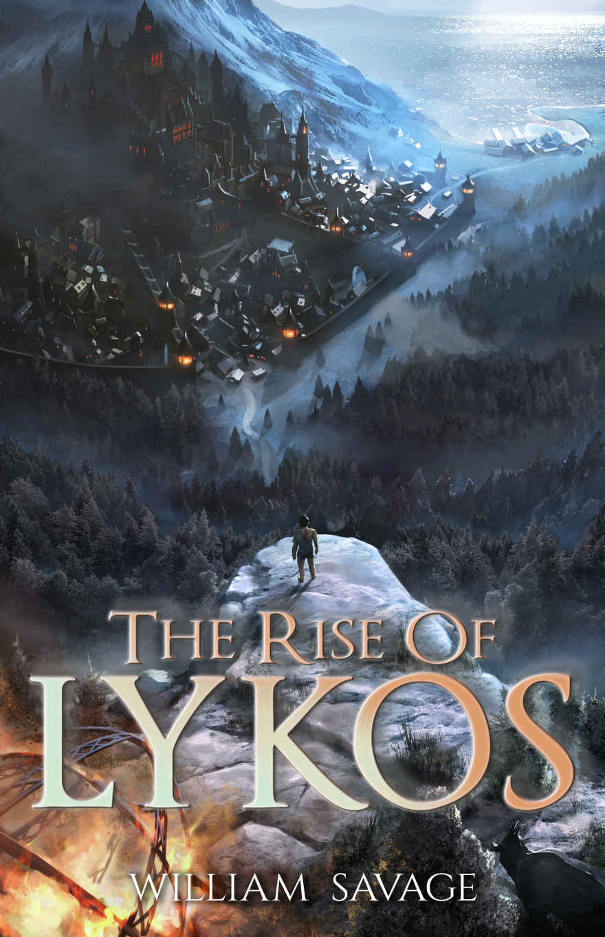 The Rise Of Lykos The Life Of Lykos Book 1 William Savage