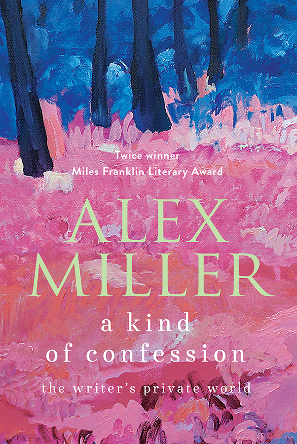 A Kind Of Confession Alex Miller