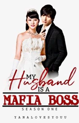 My Husband Is A Mafia Boss Yana