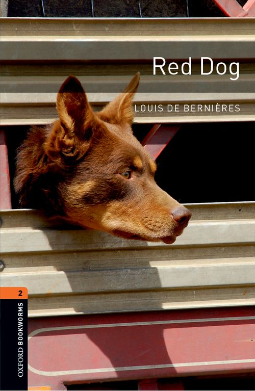 Red Dog Oxford Bookworms 2 1st Edition De Bernieres Louis Bassett