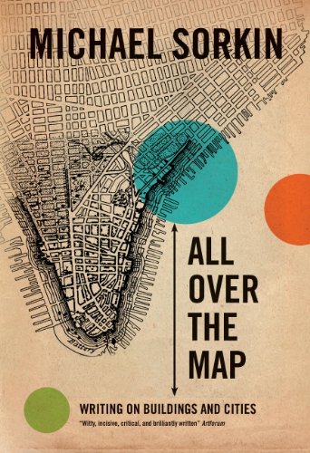 All Over The Map Writing On Buildings And Cities 1st Edition Sorkin