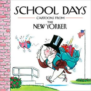 School Days Cartoons From The New Yorker Robert Mankoff The New Yorker