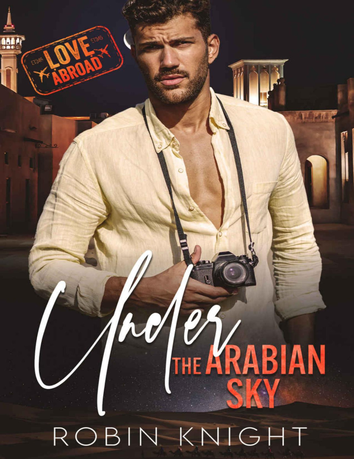 Under The Arabian Sky Love Abroad Robin Knight