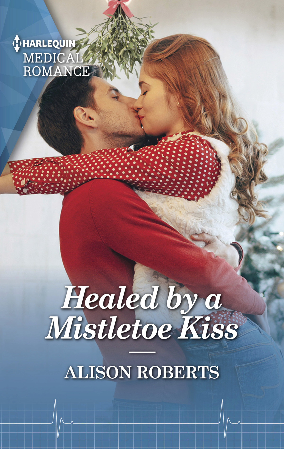 Healed By A Mistletoe Kiss Alison Roberts