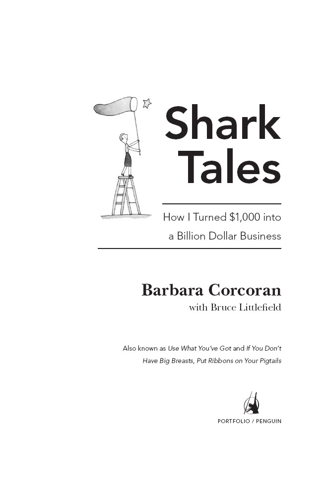 Shark Tales Barbara Corcoran Bruce Littlefield