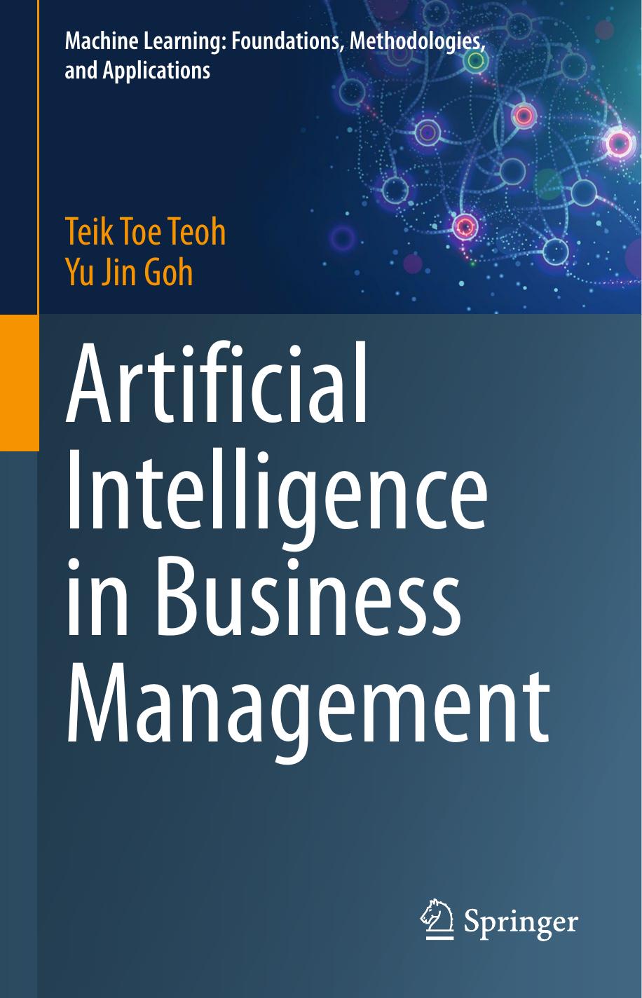 Artificial Intelligence In Business Management 1st Edition Teik Toe Teoh