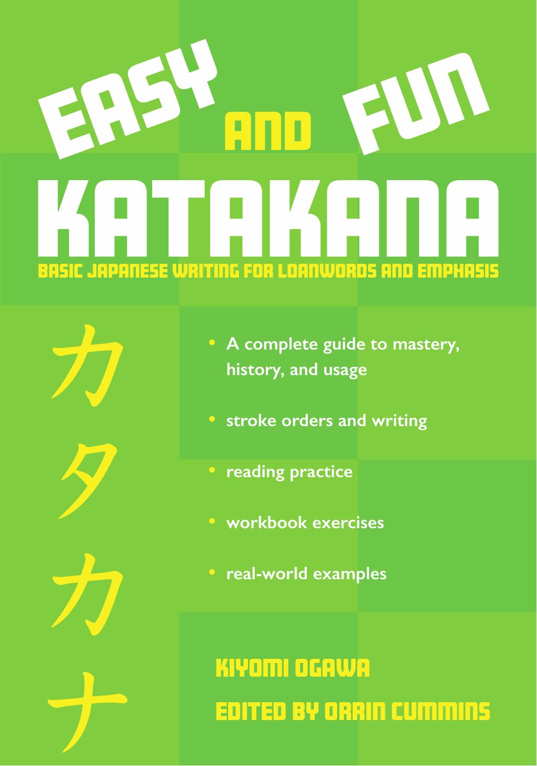 Easy And Fun Katakana Basic Japanese Writing For Loanwords And Emphasis 1st Edition Kiyomi Ogawa
