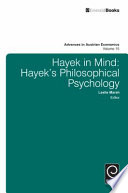 Hayek In Mind Hayeks Philosophical Psychology Leslie Marsh