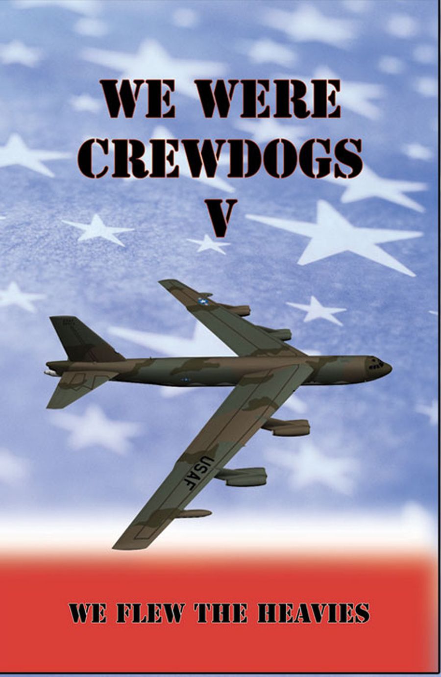 We Were Crewdogs V We Flew The Heavies Tommy Towery