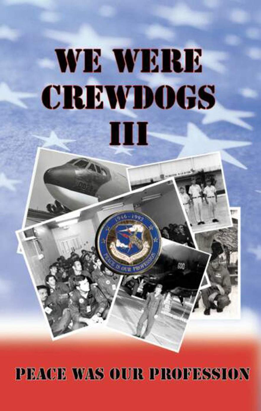 We Were Crewdogs Iii Peace Was Our Profession Tommy Towery Editor