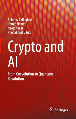 Crypto And Ai From Coevolution To Quantum Revolution 1st Edition Behrouz Zolfaghari