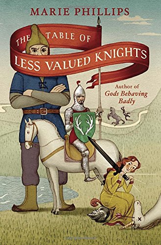 The Table Of Less Valued Knights First Edition Marie Phillips