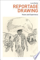 Reportage Drawing Vision And Experience Louis Netter