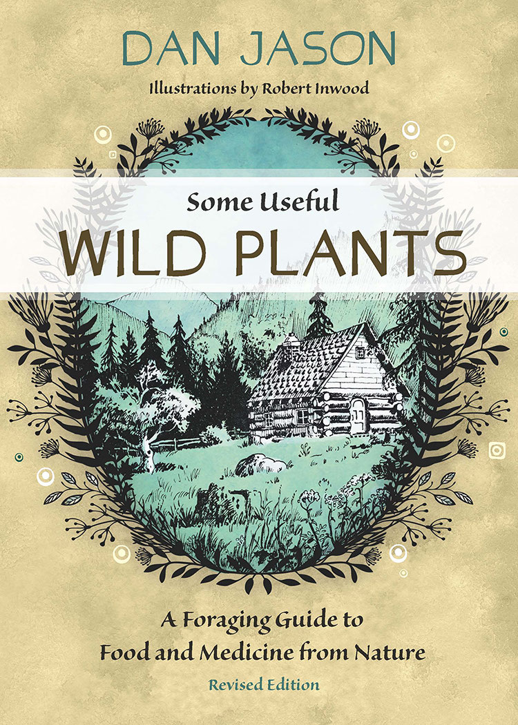 Some Useful Wild Plants A Foraging Guide To Food And Medicine From Nature Unabridged Jason