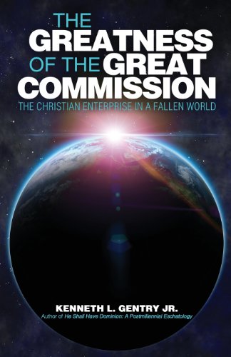 The Greatness Of The Great Commission Revised Gentry Kenneth L