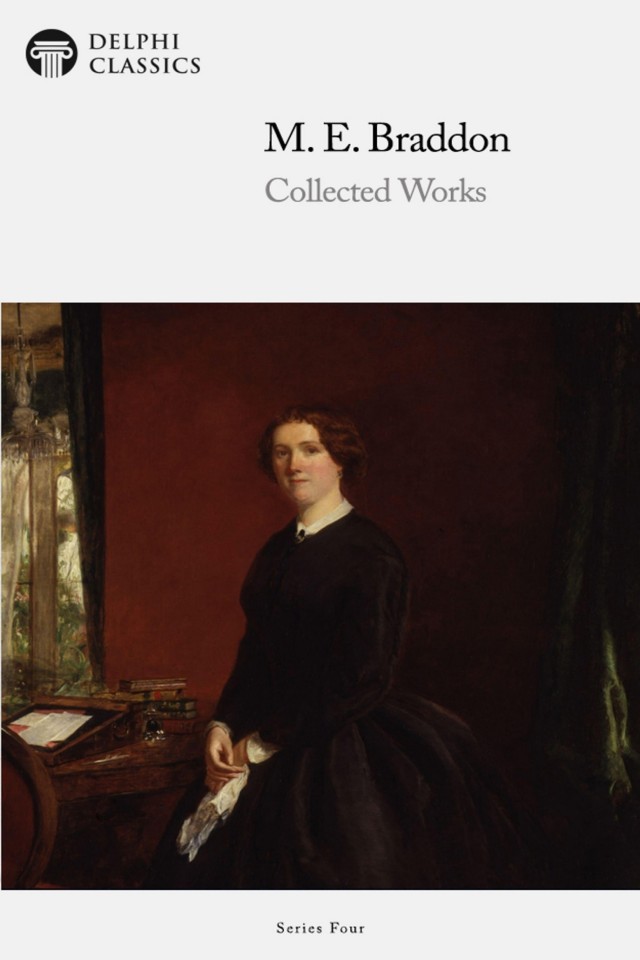 Delphi Works Of M E Braddon Mary Elizabeth Braddon
