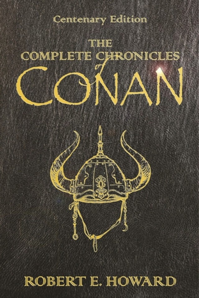The Complete Chronicles Of Conan Robert E Howard