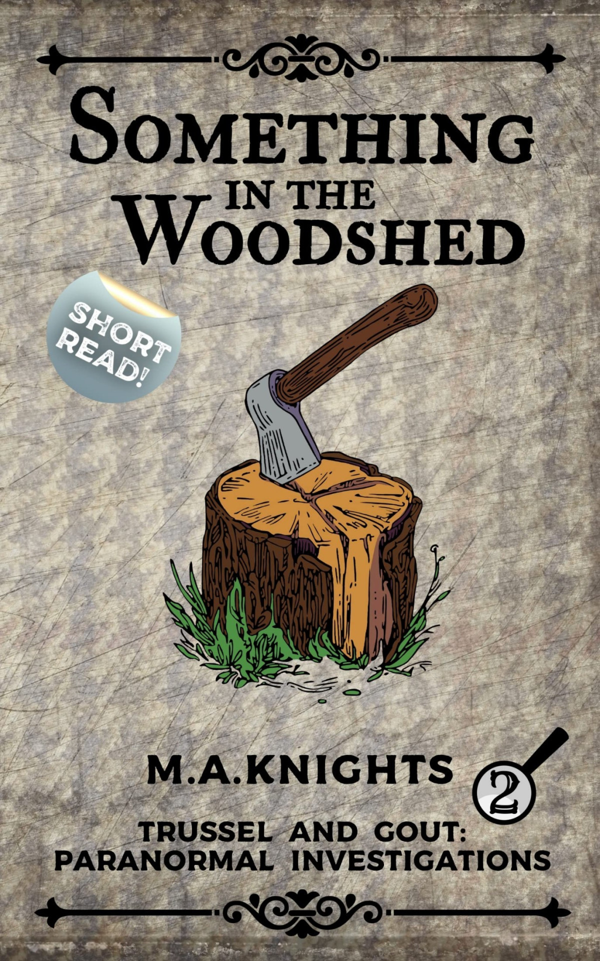 Something In The Woodshed M A Knights